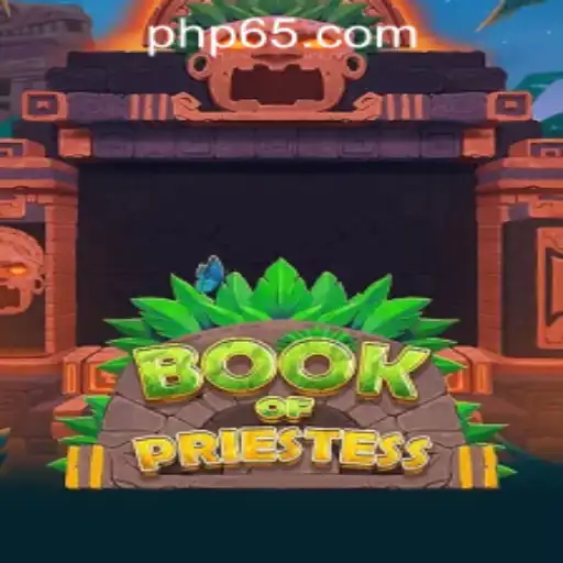 Dive into the Enchanting World of BookOfPriestess at P65.COM Casino