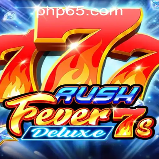 Discover the Excitement of RushFever7sDeluxe at P65.COM CASINO